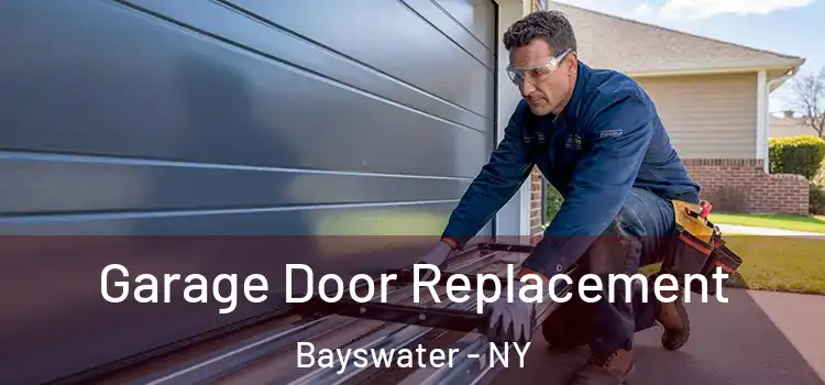  Garage Door Replacement Bayswater - NY