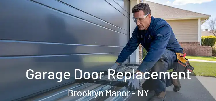  Garage Door Replacement Brooklyn Manor - NY