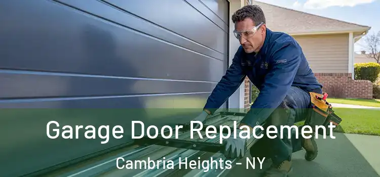  Garage Door Replacement Cambria Heights - NY