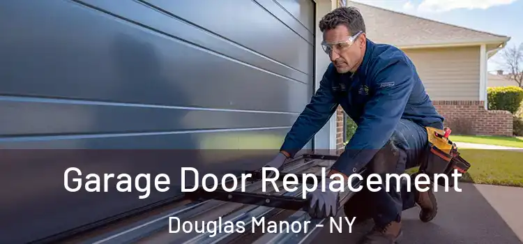  Garage Door Replacement Douglas Manor - NY