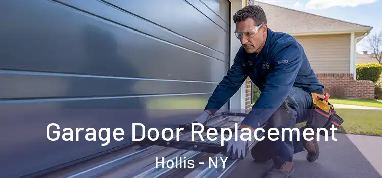  Garage Door Replacement Hollis - NY