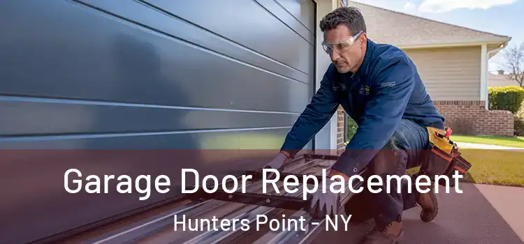  Garage Door Replacement Hunters Point - NY