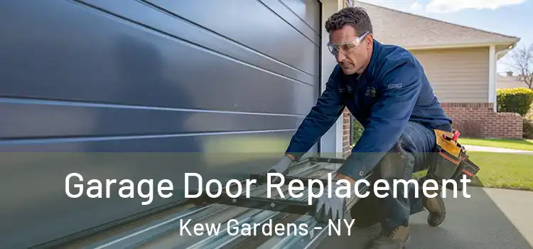  Garage Door Replacement Kew Gardens - NY