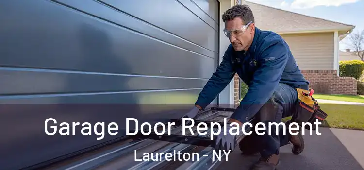  Garage Door Replacement Laurelton - NY