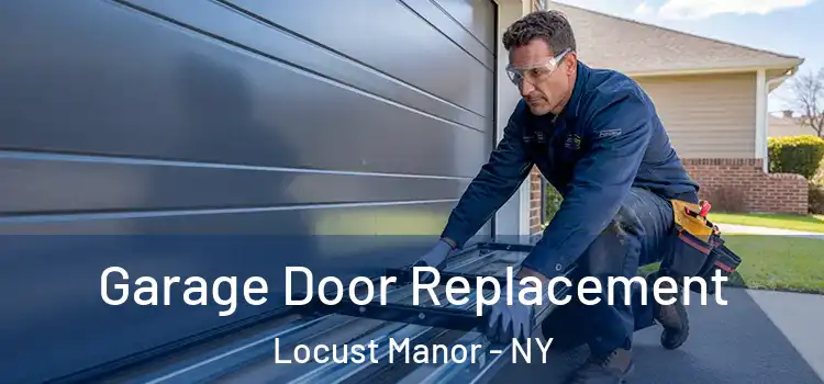  Garage Door Replacement Locust Manor - NY