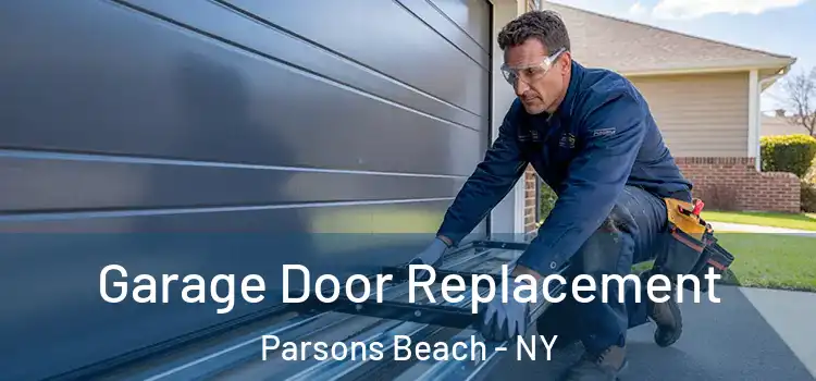  Garage Door Replacement Parsons Beach - NY