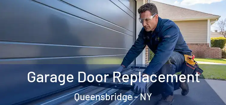  Garage Door Replacement Queensbridge - NY
