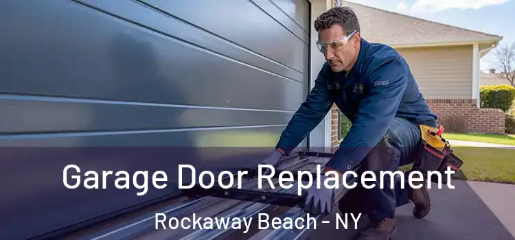  Garage Door Replacement Rockaway Beach - NY