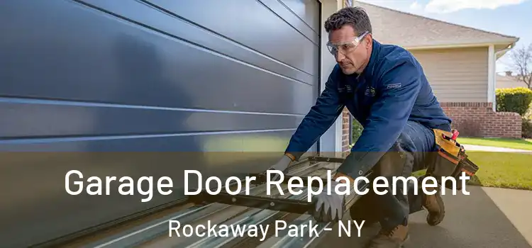  Garage Door Replacement Rockaway Park - NY