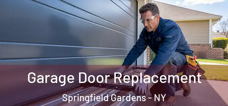  Garage Door Replacement Springfield Gardens - NY
