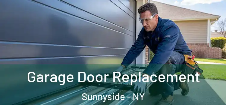  Garage Door Replacement Sunnyside - NY
