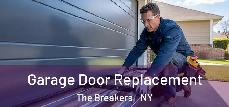  Garage Door Replacement The Breakers - NY