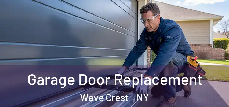  Garage Door Replacement Wave Crest - NY