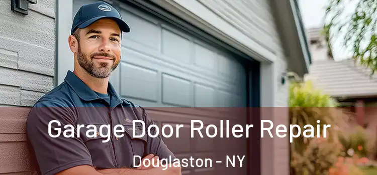  Garage Door Roller Repair Douglaston - NY
