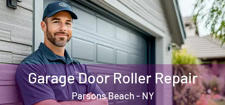  Garage Door Roller Repair Parsons Beach - NY