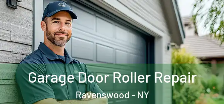  Garage Door Roller Repair Ravenswood - NY