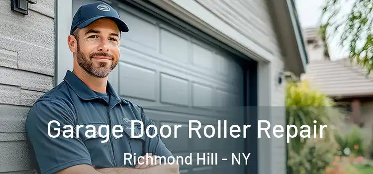  Garage Door Roller Repair Richmond Hill - NY