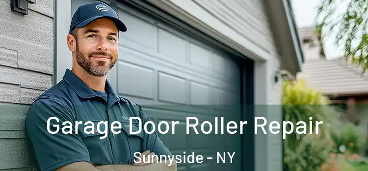  Garage Door Roller Repair Sunnyside - NY