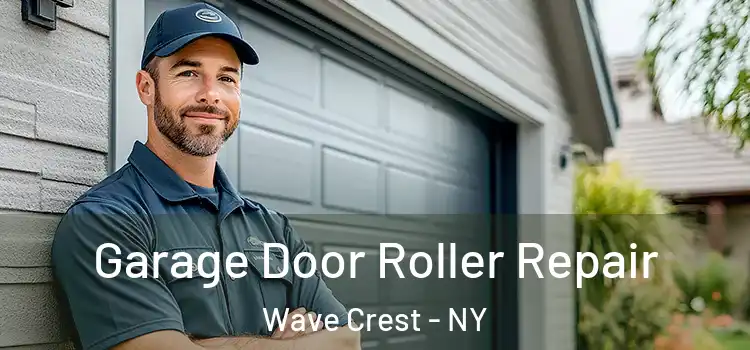  Garage Door Roller Repair Wave Crest - NY