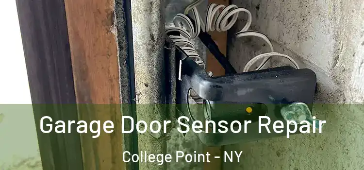 Garage Door Sensor Repair College Point - NY