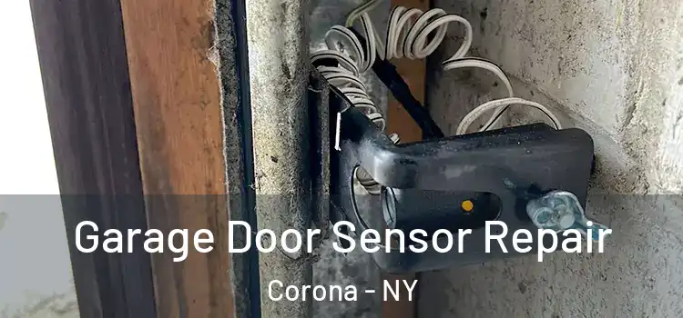 Garage Door Sensor Repair Corona - NY