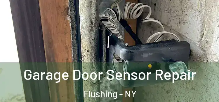 Garage Door Sensor Repair Flushing - NY