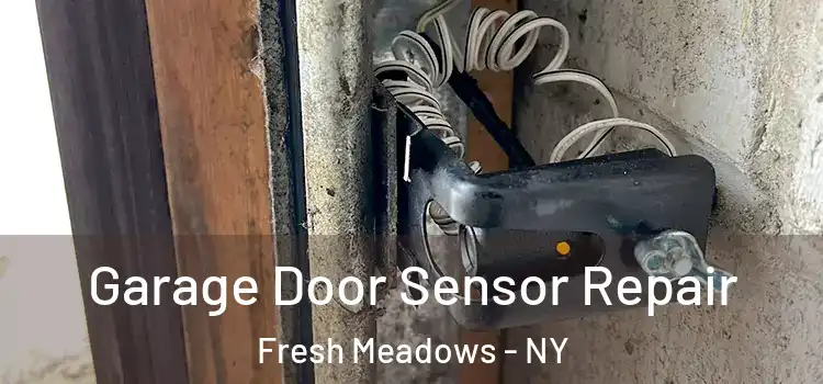Garage Door Sensor Repair Fresh Meadows - NY