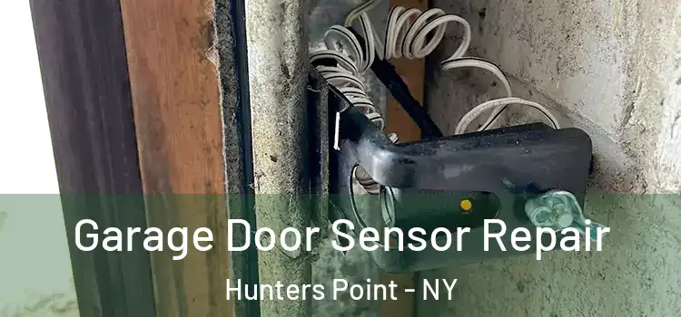 Garage Door Sensor Repair Hunters Point - NY