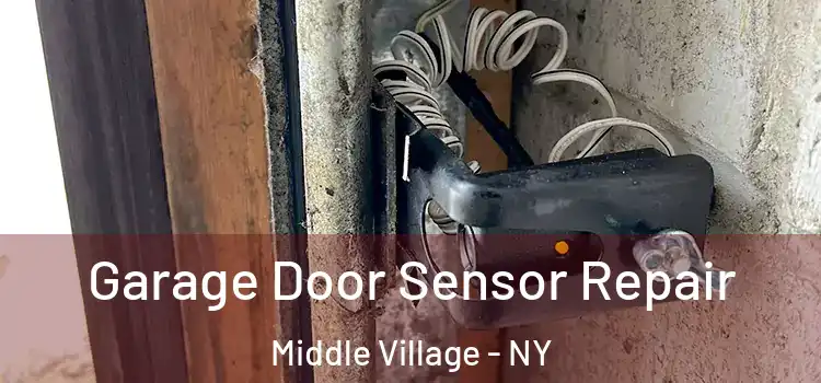  Garage Door Sensor Repair Middle Village - NY