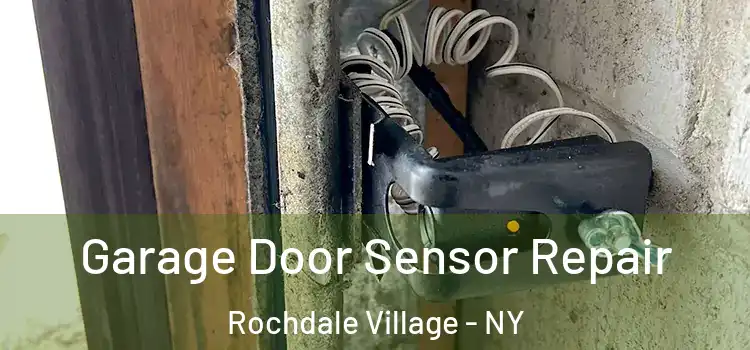Garage Door Sensor Repair Rochdale Village - NY