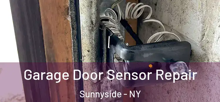 Garage Door Sensor Repair Sunnyside - NY
