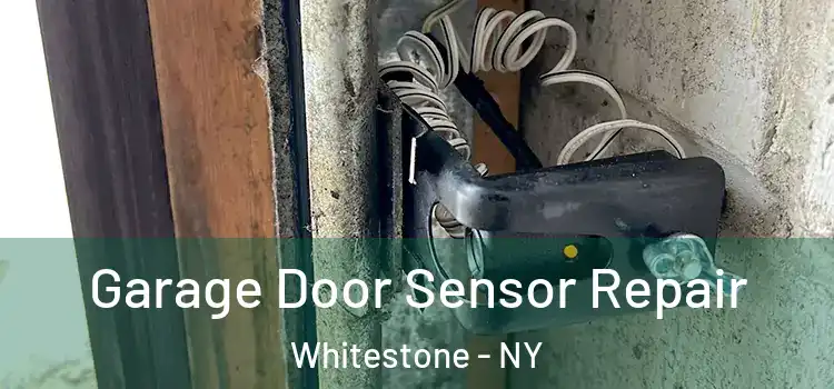 Garage Door Sensor Repair Whitestone - NY