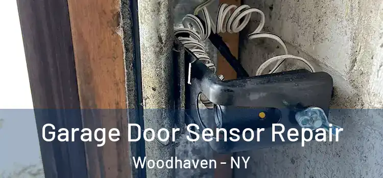 Garage Door Sensor Repair Woodhaven - NY