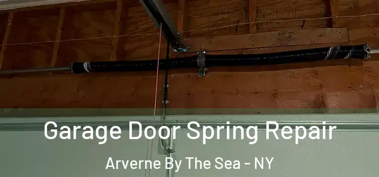  Garage Door Spring Repair Arverne By The Sea - NY