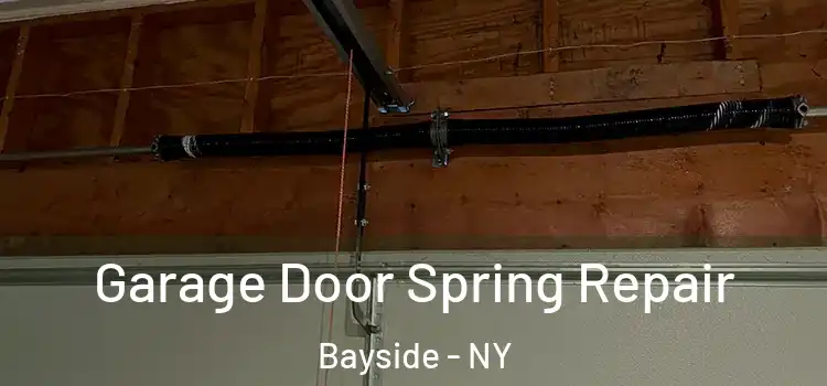  Garage Door Spring Repair Bayside - NY