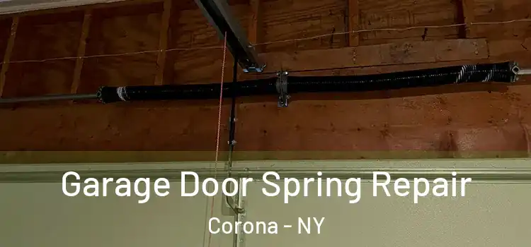  Garage Door Spring Repair Corona - NY