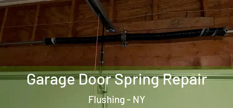  Garage Door Spring Repair Flushing - NY
