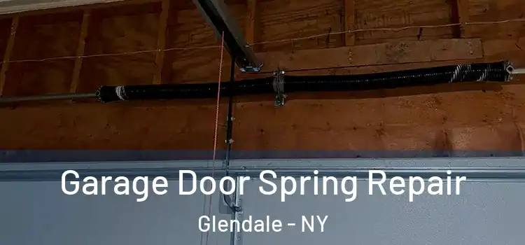  Garage Door Spring Repair Glendale - NY