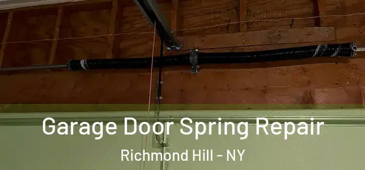  Garage Door Spring Repair Richmond Hill - NY