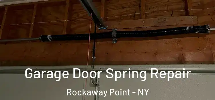  Garage Door Spring Repair Rockaway Point - NY
