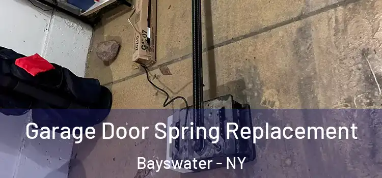  Garage Door Spring Replacement Bayswater - NY