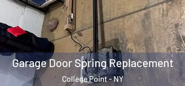  Garage Door Spring Replacement College Point - NY