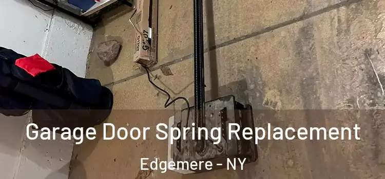  Garage Door Spring Replacement Edgemere - NY