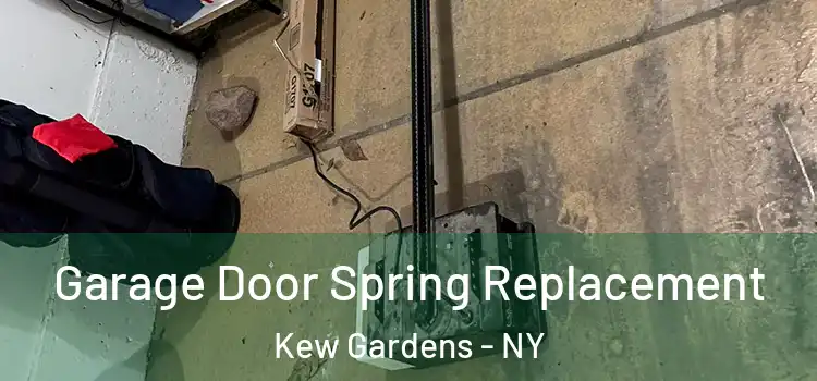  Garage Door Spring Replacement Kew Gardens - NY