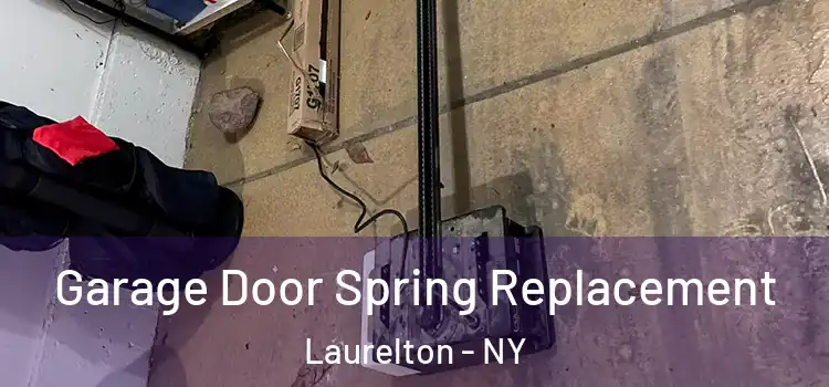 Garage Door Spring Replacement Laurelton - NY