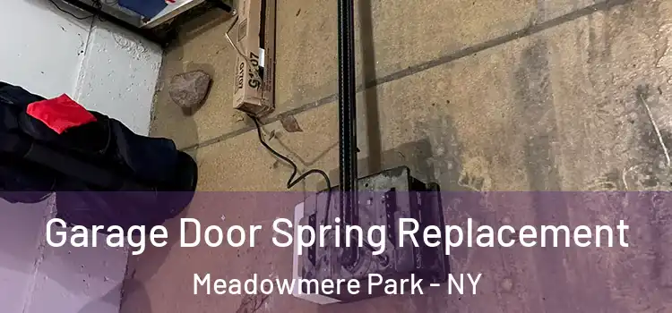  Garage Door Spring Replacement Meadowmere Park - NY