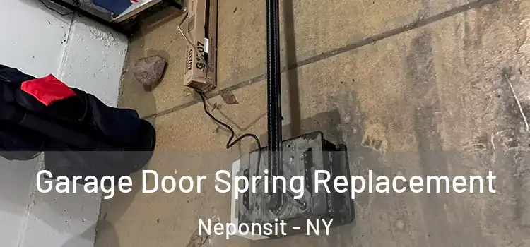  Garage Door Spring Replacement Neponsit - NY