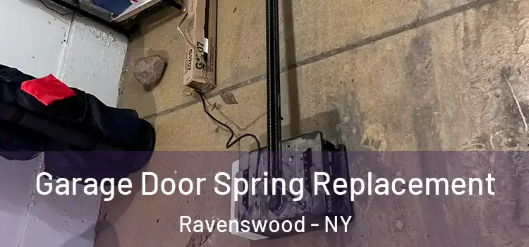  Garage Door Spring Replacement Ravenswood - NY