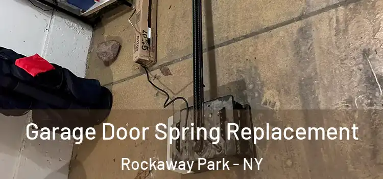  Garage Door Spring Replacement Rockaway Park - NY