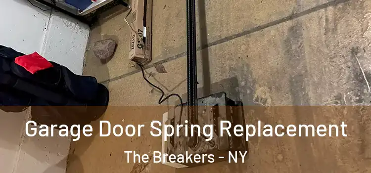  Garage Door Spring Replacement The Breakers - NY